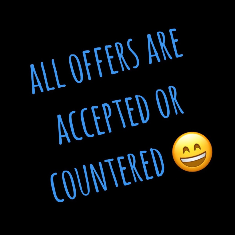 all offers are accepted or countered!!